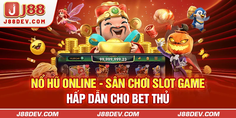 Lý do game nổ hũ online lại trở thành trào lưu của giới bet thủ